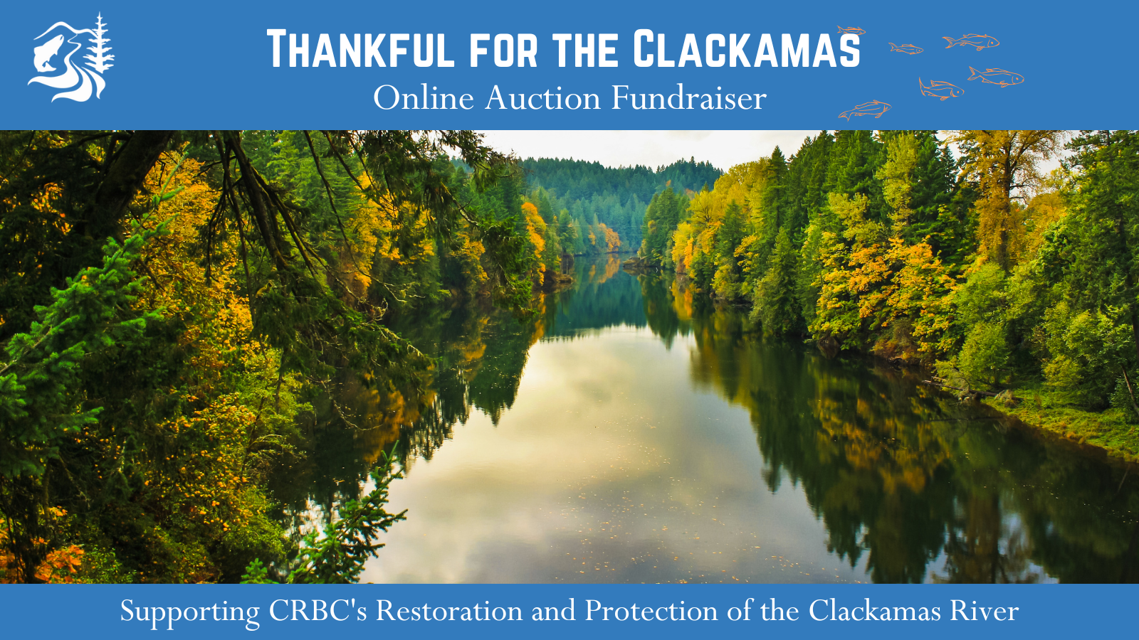 Thankful for the Clackamas Online Auction Fundraiser Clackamas River Basin Council