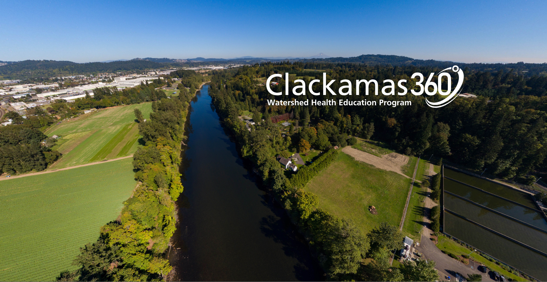 Clackamas River Basin Council Clackamas360 Watershed Health Education Program